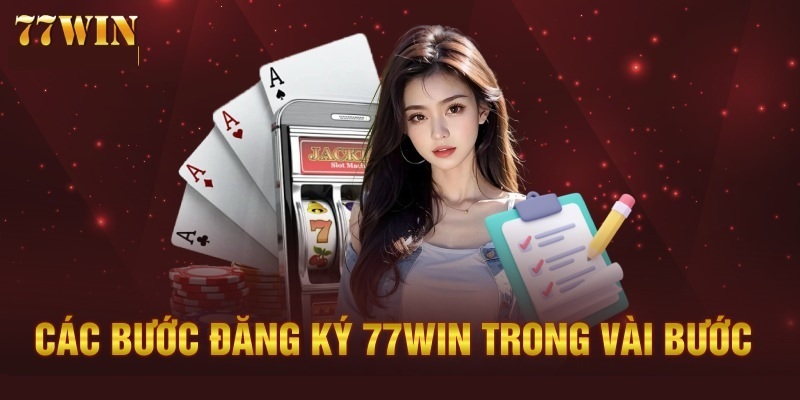 Chi tiết các cách đăng ký 77Win cho người mới bắt đầu