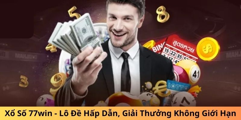 Xổ Số 77win - Lô Đề Hấp Dẫn, Giải Thưởng Không Giới Hạn